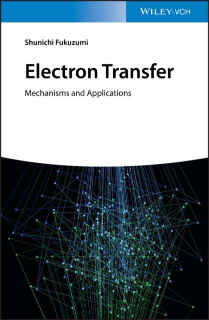 Book cover of: Electron Transfer. By: Shunichi Fukuzumi
