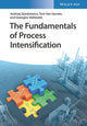 Book cover of: Fundamentals of Process Intensification. By: Andrzej Stankiewicz