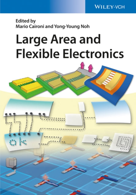 Book cover of: Large Area and Flexible Electronics. By: Mario Caironi