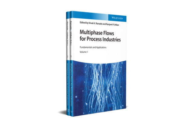 Book cover of: Multiphase Flows for Process Industries, 2 Volume Set. By: Vivek V. Ranade