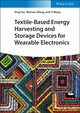Book cover of: Textile-Based Energy Harvesting and Storage Devices for Wearable Electronics. By: Xing Fan