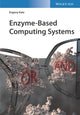 Book cover of: Enzyme-Based Computing Systems. By: Evgeny Katz