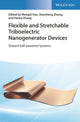 Book cover of: Flexible and Stretchable Triboelectric Nanogenerator Devices. By: Xiaosheng Zhang