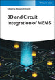 Book cover of: 3D and Circuit Integration of MEMS. By: Masayoshi Esashi