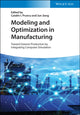 Book cover of: Modeling and Optimization in Manufacturing. By: Jianguo Modeling and Optimization in Manufacturing