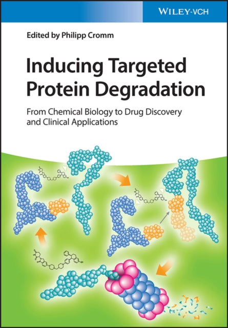 Book cover of: Inducing Targeted Protein Degradation. By: P. Cromm