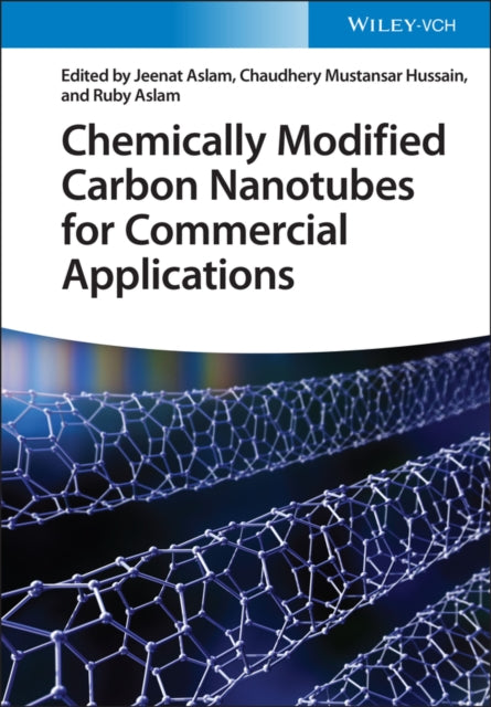 Book cover of: Chemically Modified Carbon Nanotubes for Commercial Applications. By: Jeenat Aslam