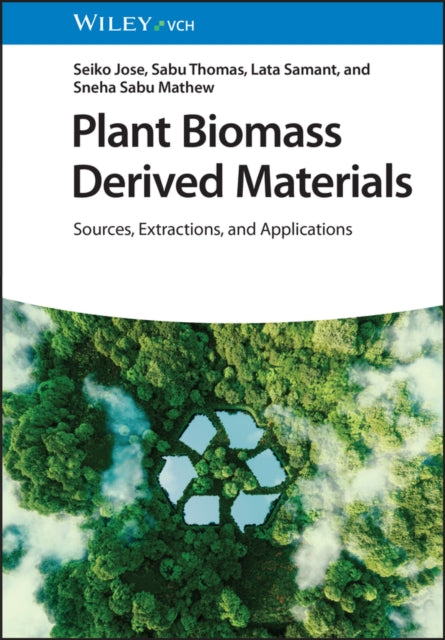 Book cover of: Plant Biomass Derived Materials, 2 Volumes. By: Seiko Jose