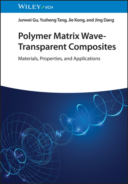 Book cover of: Polymer Matrix Wave-Transparent Composites. By: J. Gu