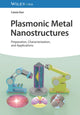 Book cover of: Plasmonic Metal Nanostructures. By: C. Kan