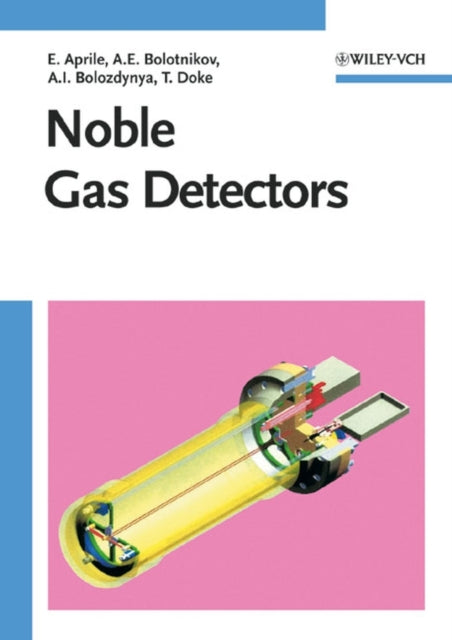 Book cover of: Noble Gas Detectors. By: Elena Aprile