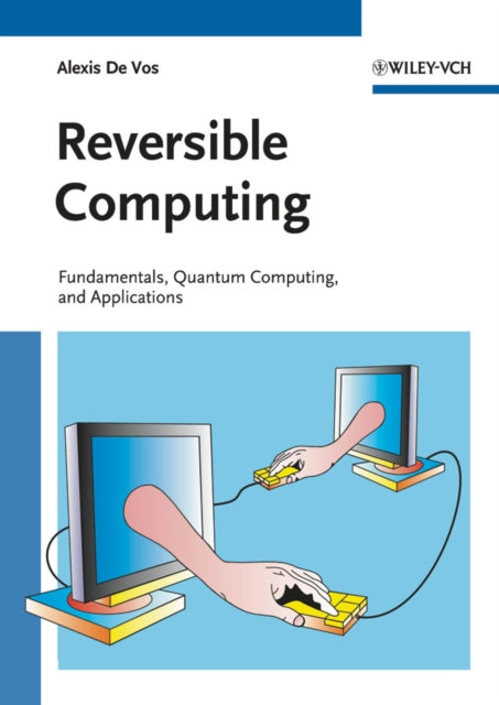 Book cover of: Reversible Computing. By: Alexis de Vos