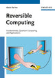 Book cover of: Reversible Computing. By: Alexis de Vos
