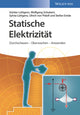 Book cover of: Statische Elektrizitat. By: Günter Lüttgens