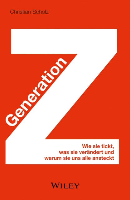 Book cover of: Generation Z. By: Christian Scholz