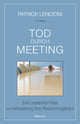 Book cover of: Tod durch Meeting. By: Patrick M. Lencioni