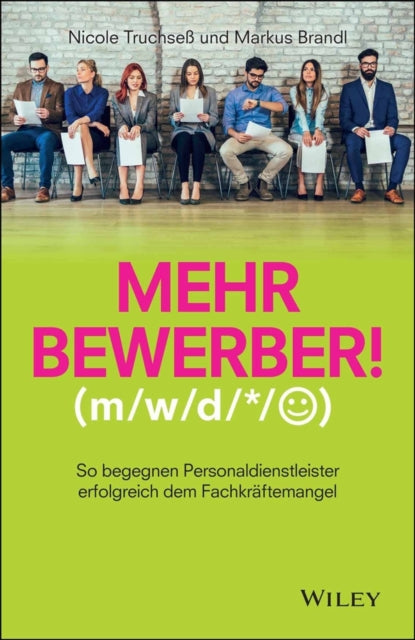 Book cover of: Mehr Bewerber!. By: Nicole Truchse&beta;