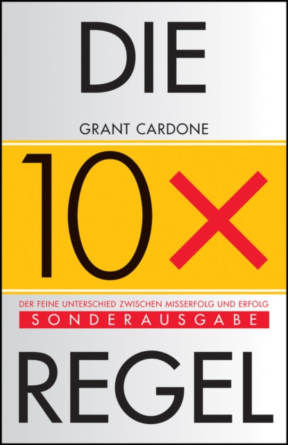 Book cover of: Die 10X-Regel. By: Anne Horsten