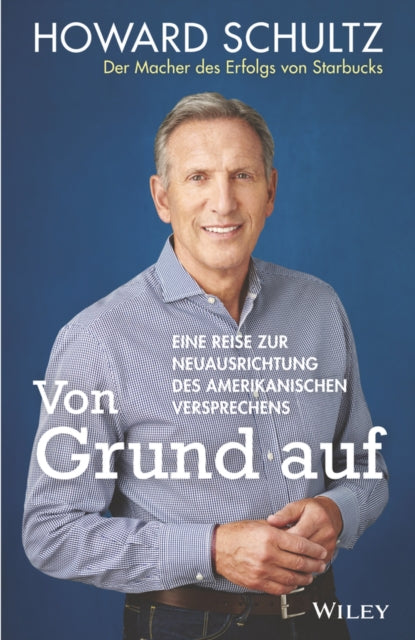 Book cover of: Von Grund auf. By: Howard Schultz