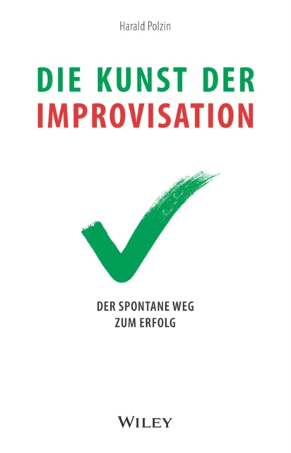 Book cover of: Die Kunst der Improvisation. By: Harald Polzin