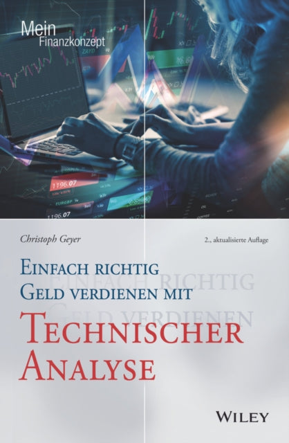 Book cover of: Einfach richtig Geld verdienen mit Technischer Analyse. By: C. Geyer