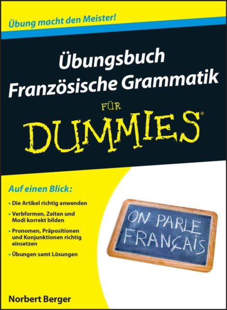 Book cover of: Ubungsbuch Franzosische Grammatik fur Dummies. By: Norbert Berger