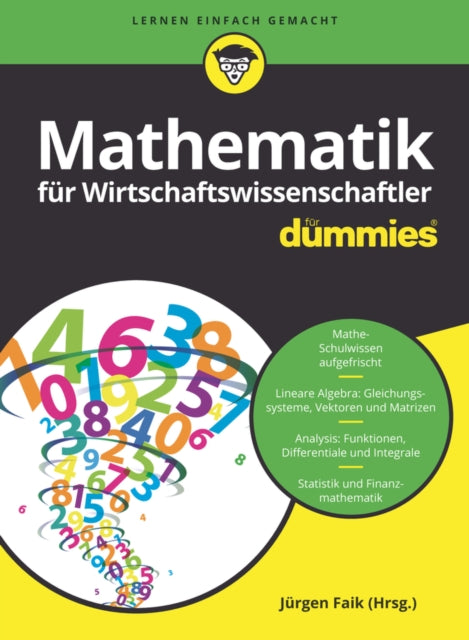 Book cover of: Mathematik fur Wirtschaftswissenschaftler fur Dummies. By: Jürgen Faik