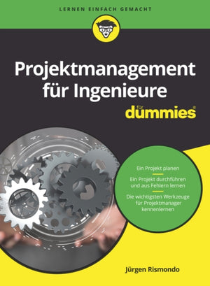Projektmanagement fur Ingenieure fur Dummies