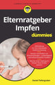 Book cover of: Elternratgeber Impfen fur Dummies. By: Daniel Tiefengraber