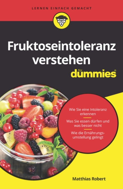 Book cover of: Fruktoseintoleranz fur Dummies. By: Matthias Robert