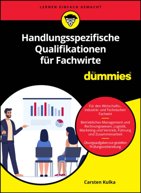 Book cover of: Handlungsspezifische Qualifikationen fur Fachwirte fur Dummies. By: C. Kulka