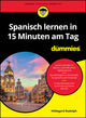 Book cover of: Spanisch lernen in 15 Minuten am Tag fur Dummies. By: H. Rudolph