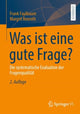 Book cover of: Was ist eine gute Frage?. By: Frank Faulbaum