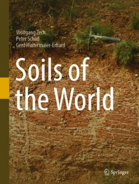 Book cover of: Soils of the World. By: Wolfgang Zech