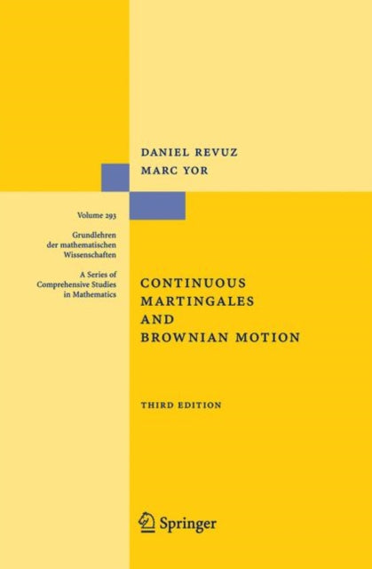 Book cover of: Continuous Martingales and Brownian Motion. By: Daniel Revuz
