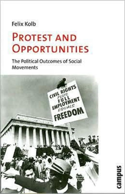 Book cover of: Protest and Opportunities. By: Felix Kolb