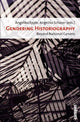 Book cover of: Gendering Historiography. By: Angelika Epple