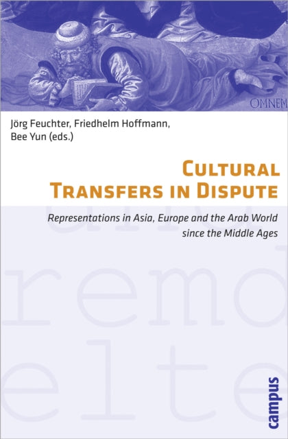 Book cover of: Cultural Transfers in Dispute. By: Jörg Feuchter