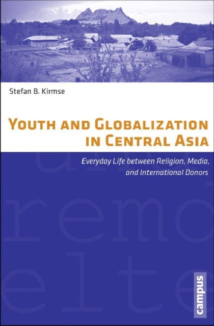 Book cover of: Youth and Globalization in Central Asia