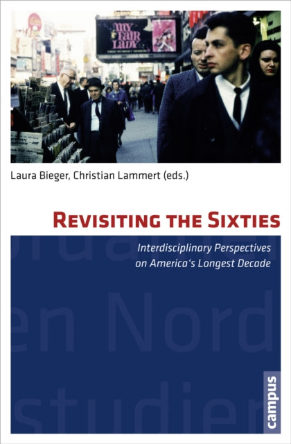 Book cover of: Revisiting the Sixties. By: Laura Bieger