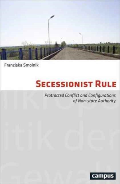 Book cover of: Secessionist Rule. By: Franziska Smolnik
