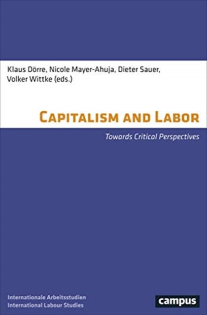 Book cover of: Capitalism and Labor. By: Klaus Dörre