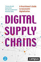 Book cover of: Digital Supply Chains – A Practitioner's Guide to Successful Digitalization. By: Thomas Mrozek