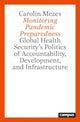 Book cover of: Monitoring Pandemic Preparedness. By: Carolin Mezes