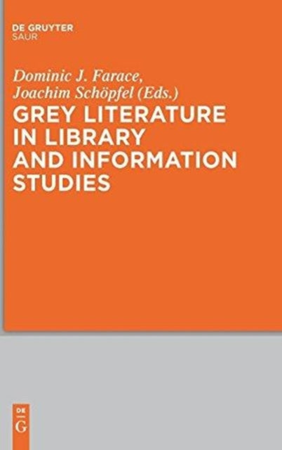 Book cover of: Grey Literature in Library and Information Studies. By: Dominic John Farace