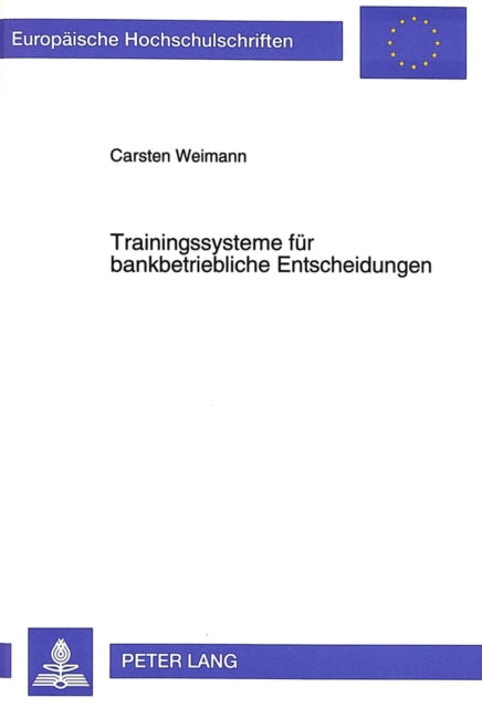 Book cover of: Trainingssysteme fuer bankbetriebliche Entscheidungen