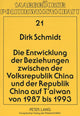 Book cover of: Die Entwicklung der Beziehungen zwischen der Volksrepublik China und der Republik China auf T'aiwan von 1987 bis 1993