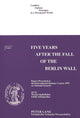 Book cover of: Five Years After the Fall of the Berlin Wall. By: Werner Kaltefleiter