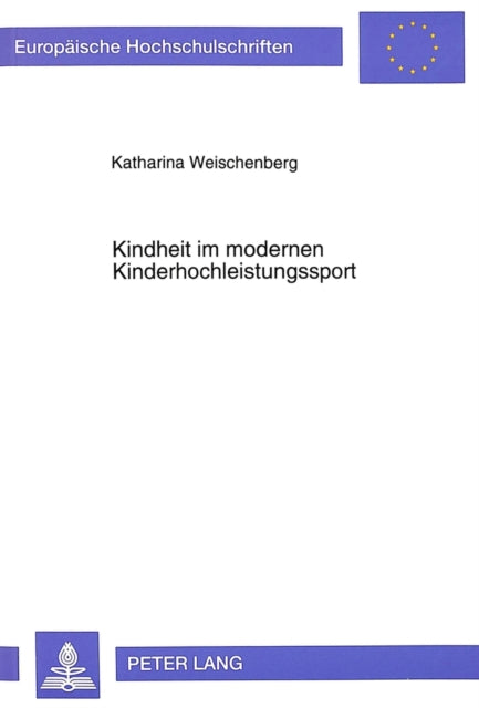 Book cover of: Kindheit Im Modernen Kinderhochleistungssport