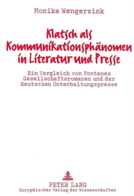 Book cover of: Klatsch als Kommunikationsphaenomen in Literatur und Presse